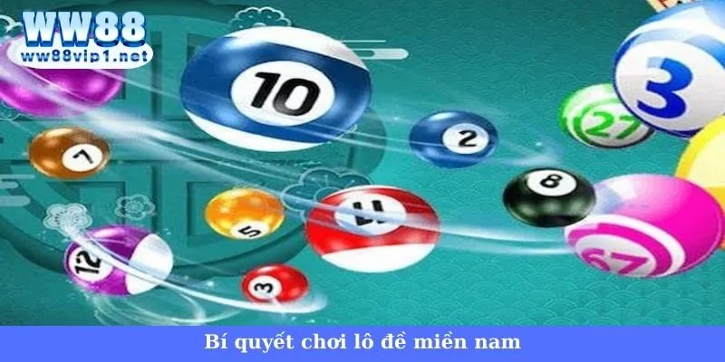 Bí quyết chơi lô đề miền nam cho tân thủ