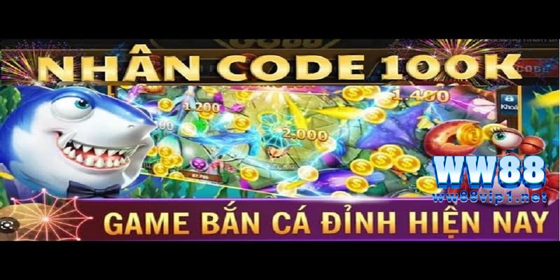 Nhận code game bắn cá trực tiếp từ hệ thống nhà cái