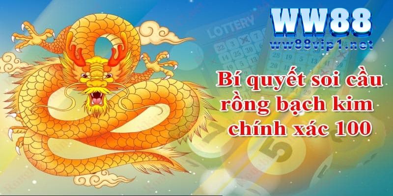 Rồng bạch kim là như thế nào?