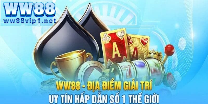 Những ưu điểm khi tham gia tại WW88